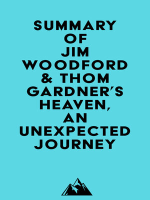 cover image of Summary of Jim Woodford & Thom Gardner's Heaven, an Unexpected Journey